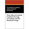 Three Tales Of Cranford door Elizabeth Cleghorn Gaskell