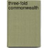 Three-Fold Commonwealth