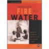 Through Fire With Water door Erik Doxtader