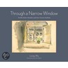 Through a Narrow Window door Linney Wix