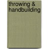 Throwing & Handbuilding door Anderson Turner