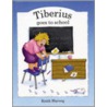 Tiberius Goes To School door Keith Harvey