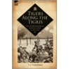 Tigers Along The Tigris door E.J. Thompson