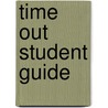 Time Out  Student Guide by Sharon Lougher