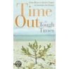 Time Out in Tough Times by Guideposts Books