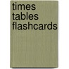 Times Tables Flashcards by Felicity Brooks