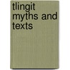 Tlingit Myths And Texts door John Reed Swanton