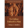 To Follow Yahweh's Plan door Nancy I. Sanders