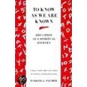 To Know as We Are Known door Parker J. Palmer