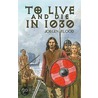 To Live and Die in 1030 by Jorgen Flood
