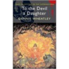 To The Devil A Daughter by Dennis Wheatley