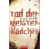 Tod der Geistermädchen