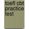 Toefl Cbt Practice Test door Bruce Rogers