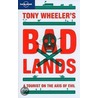 Tony Wheeler's Badlands by Tony Wheeler