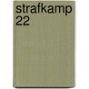 Strafkamp 22 door T. Hague