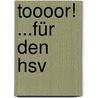 Toooor! ...für Den Hsv by Claudia Hoogestraat