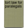 Tort Law for Paralegals by Robert Cummins