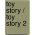 Toy Story / Toy Story 2