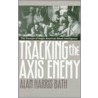 Tracking the Axis Enemy door Alan Harris Bath
