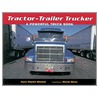 Tractor-Trailer Trucker by Steven Borns
