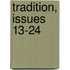 Tradition, Issues 13-24