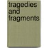 Tragedies And Fragments