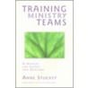 Training Ministry Teams by Anne Stuckey