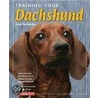 Training Your Dachshund door Amy Fernandez