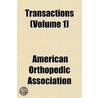 Transactions (Volume 1) by American Orthopaedic Association