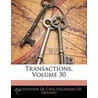 Transactions, Volume 30 door Institution Of