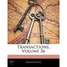 Transactions, Volume 36 door Anonymous Anonymous