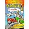 Transport For Whizzkids by Beverley Birch
