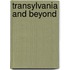 Transylvania and Beyond