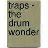 Traps - The Drum Wonder door Rebeats Press