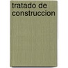 Tratado de Construccion door Heinrich Schmitt