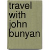 Travel with John Bunyan door John Pestell