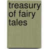 Treasury Of Fairy Tales by Authors Various