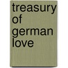 Treasury Of German Love door Almut Hille