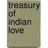 Treasury Of Indian Love door Nicholas Ande