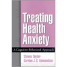 Treating Health Anxiety door Steven Taylor