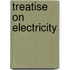 Treatise on Electricity