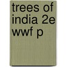 Trees Of India 2e Wwf P door Pippa Mukherjee