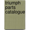Triumph Parts Catalogue by Unknown