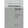 Trockenbau-Atlas Teil 2 door Klausjürgen Becker