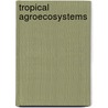 Tropical Agroecosystems door Ram J. Singh