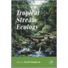 Tropical Stream Ecology by David Dudgeon