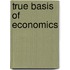True Basis of Economics