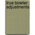 True Bowler Adjustments