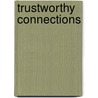 Trustworthy Connections door Anne Silver Winchell