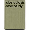 Tuberculosis Case Study door C. Heading